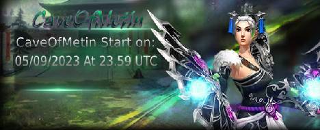 CaveOfMetin Global 05/09/2023 at 23.59 UTC. - Metin2 PvP Server Banner | Newschool | Max Lv 120