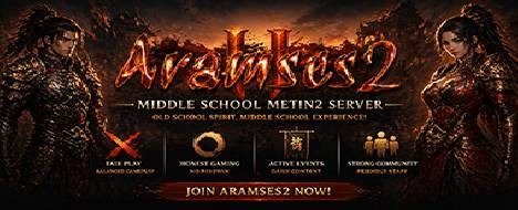 Aramses2 — Fresh Server, Endless Glory - Metin2 PvP Server Banner | Middleschool | Max Lv 120