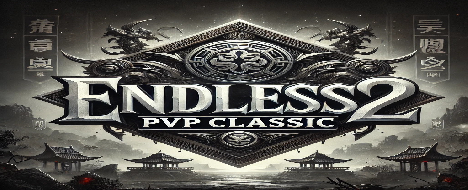 EndLess2-PvP Classic - Metin2 PvP Server Banner | Official-Like | Max Lv 99