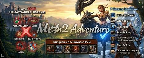 Adventure2 - Clasic Mediu - Metin2 PvP Server Banner | Oldschool | Max Lv 99