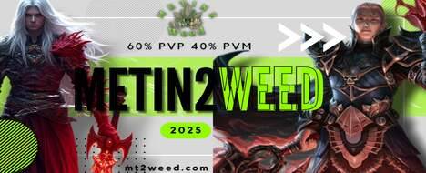 Mt2Weed 60% PVP/ 40% PVM LvMAX 120 - Metin2 PvP Server Banner | Official-Like | Max Lv 120