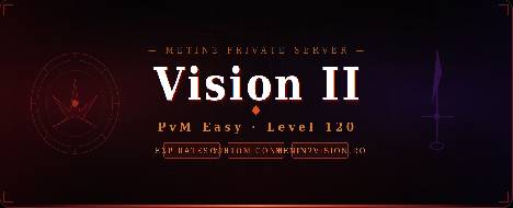 Vision2 - PVM-EASY Lv.120 (OldSchool) - Metin2 PvP Server Banner | Oldschool | Max Lv 120